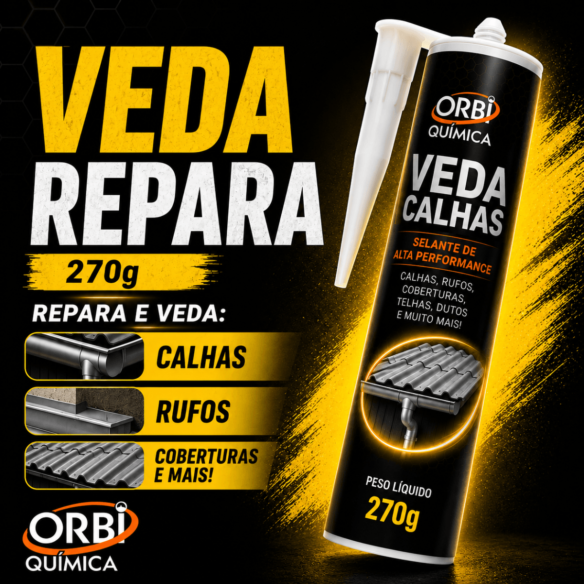 Kit Veda Calhas Orbi Química 270g + Suporte Reforçado Aplicador de Selante